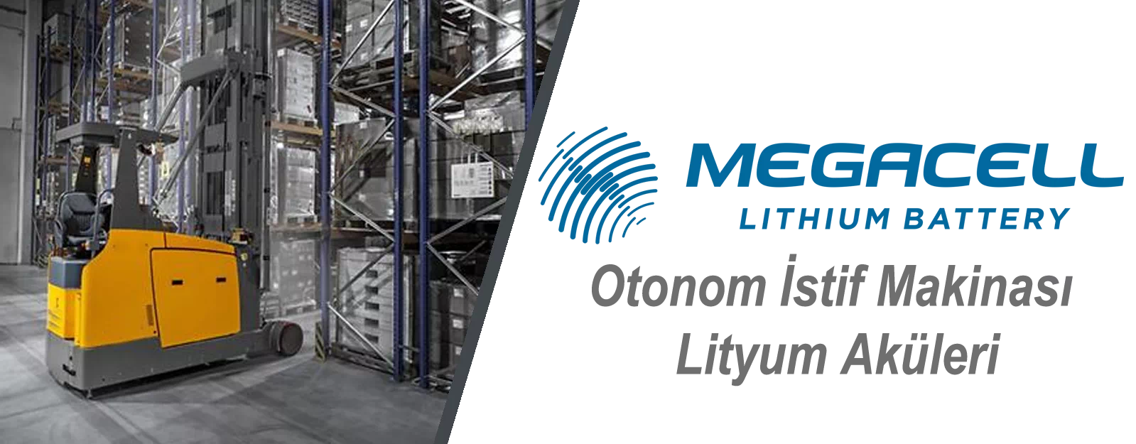 Otonom İstif Makinası Lityum Aküleri